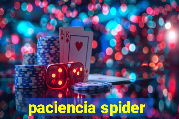 paciencia spider